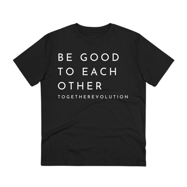Be Good To Each Other
