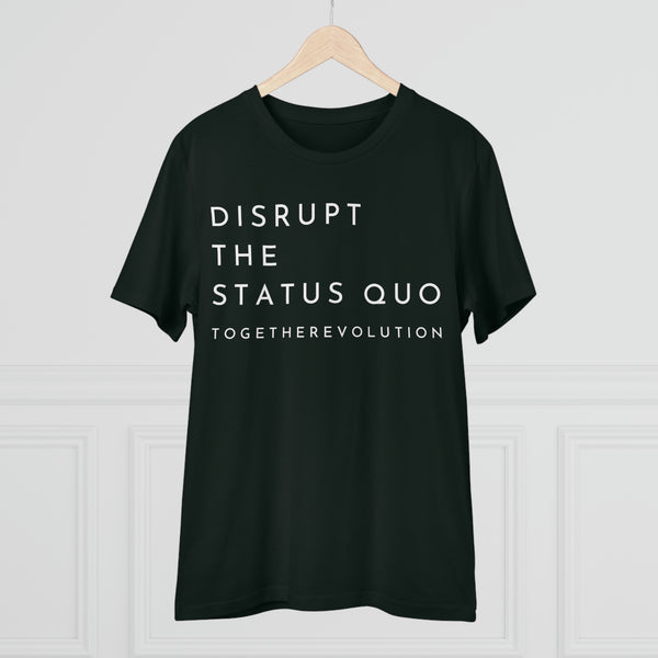 Disrupt The Status Quo
