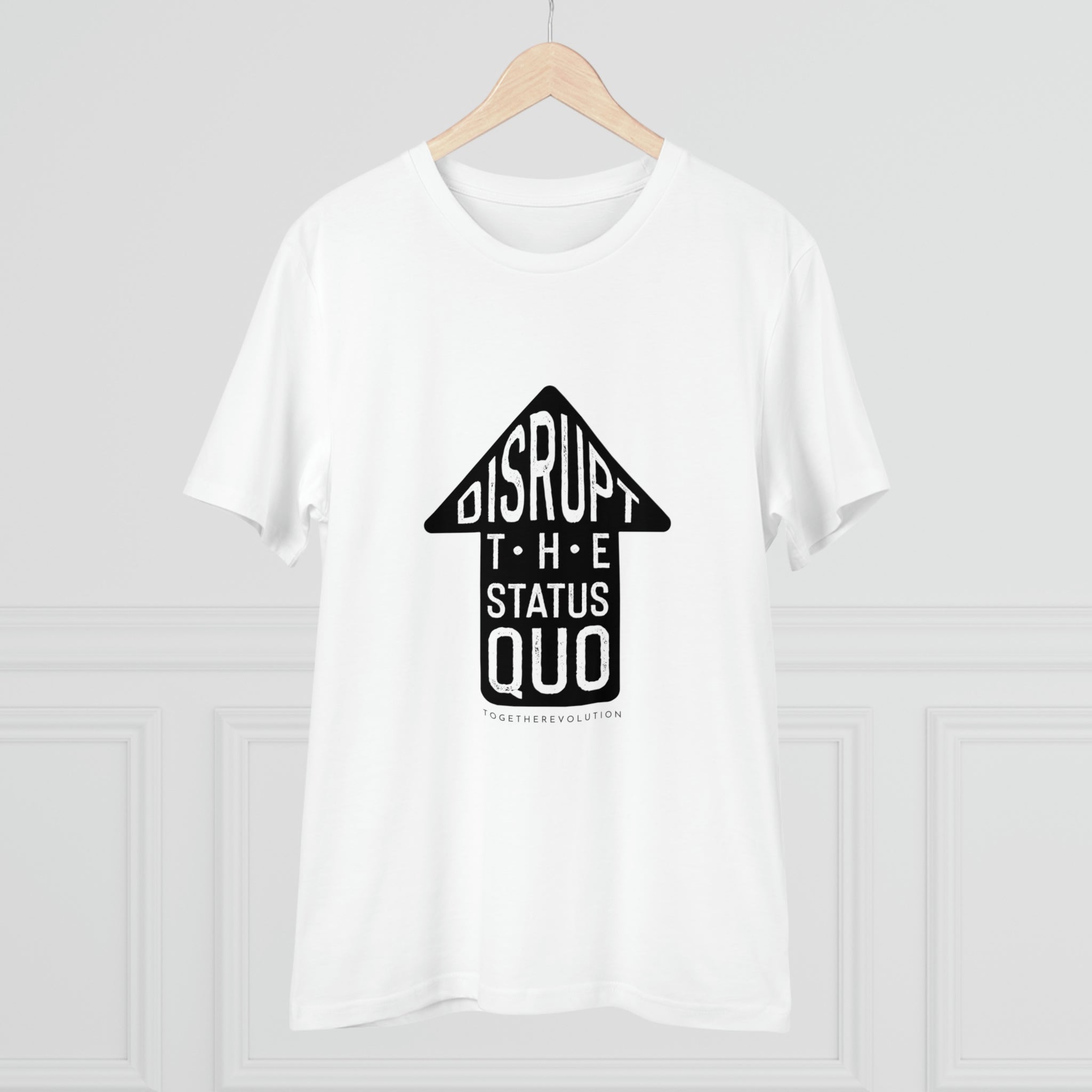 Disrupt The Status Quo Bold T