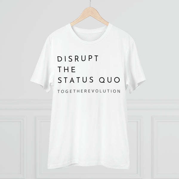 Disrupt The Status Quo